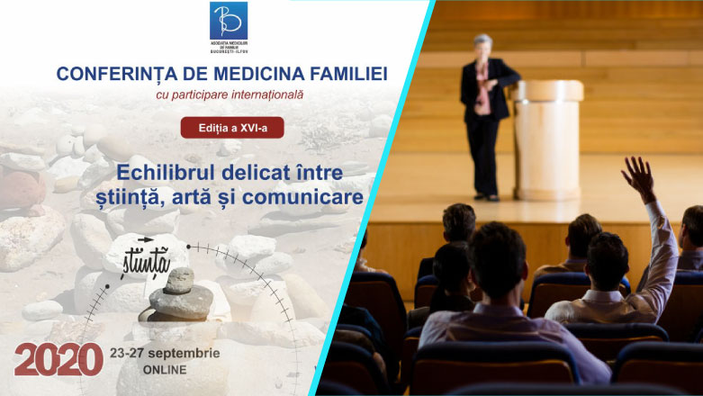 Conferinta de Medicina Familiei “Echilibrul delicat intre stiinta, arta si comunicare” – editia XVI