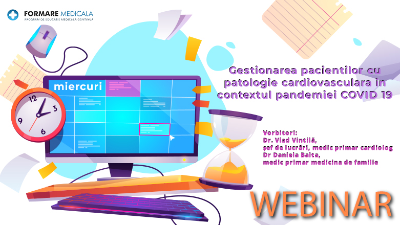 Webinar medical | Gestionarea pacientilor cu patologie cardiovasculara in contextul pandemiei Covid-19