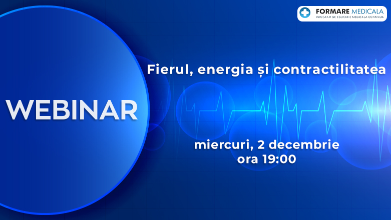 Webinar medical gratuit | Fierul, energia si contractilitatea