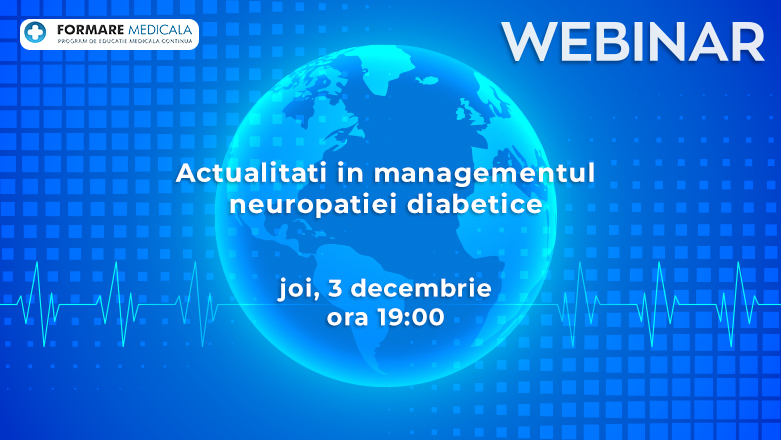 Webinar medical | Actualitati in managementul neuropatiei diabetice