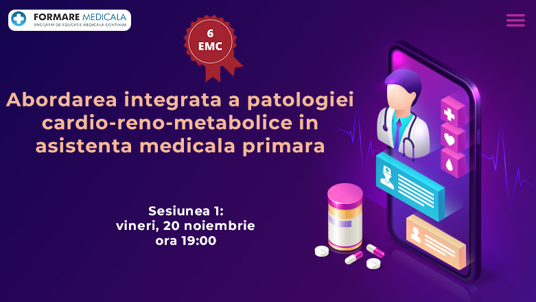 Webinar creditat EMC | Abordarea integrata a patologiei cardio-reno-metabolice in asistenta medicala primara (Sesiunea I)