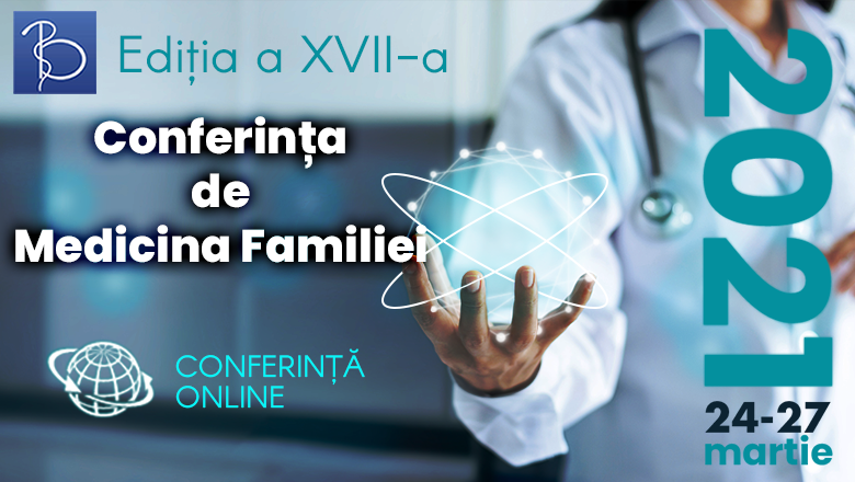 Conferinta de Medicina Familiei cu participare internationala – 24-27 martie 2021