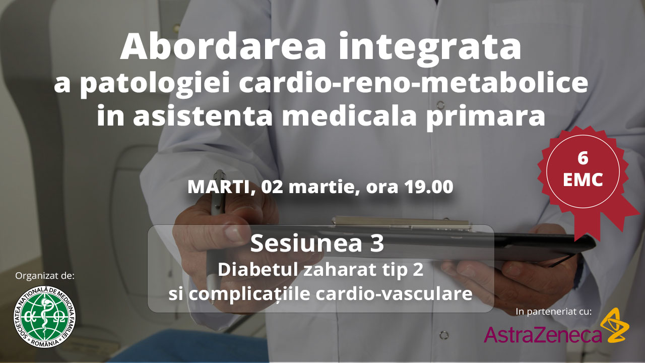 Webinar gratuit | Sesiunea III – Diabetul zaharat tip 2 si complicatiile cardio-vasculare