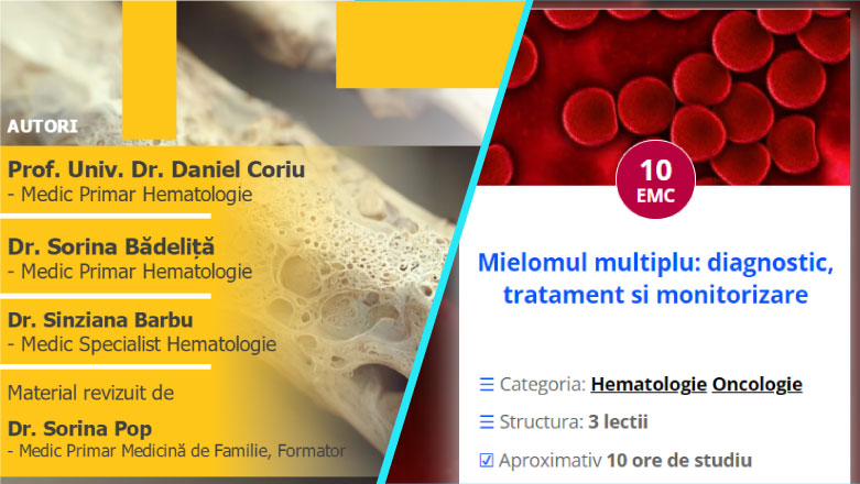 Curs: Mielomul multiplu: diagnostic, tratament si monitorizare – 10 EMC