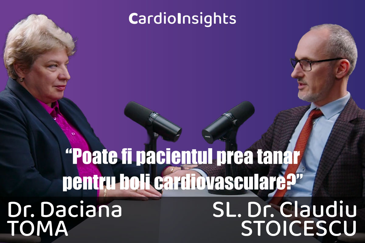 Podcast pentru medici | Exista persoane prea tinere pentru bolile cardiovasculare?